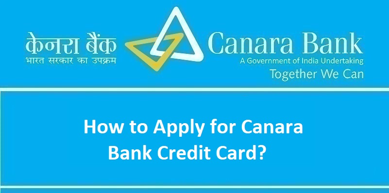 How to Apply for Canara Bank Credit Card