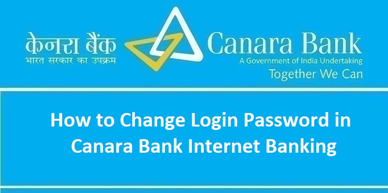 How to Change Login Password in Canara Bank