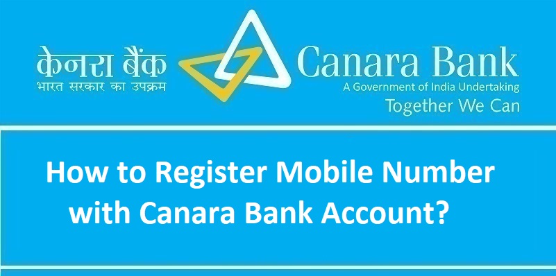How to Register Mobile Number with Canara Bank Account