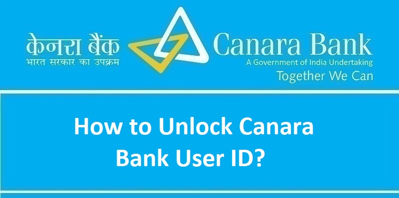 Unlock Canara Bank User ID