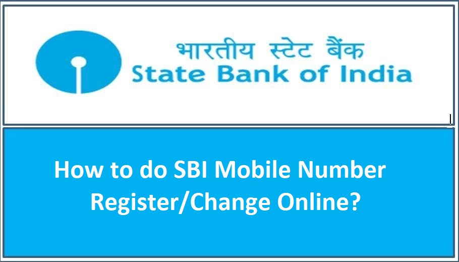 How To Do SBI Mobile Number Register/Change Online? - The Financial Blaze