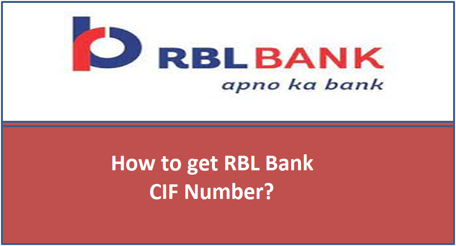RBL CIF/Customer ID number