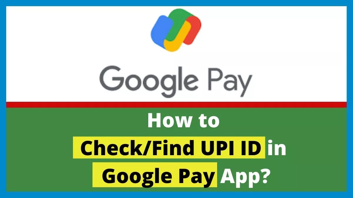 find UPI ID in GPay